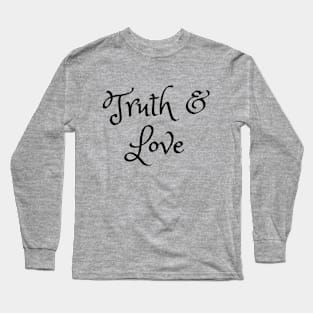 Truth & Love Long Sleeve T-Shirt